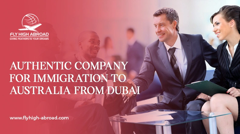 Authentic Company for Immigration to Australia from Dubai