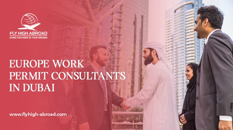 Europe Work Permit Consultants in Dubai